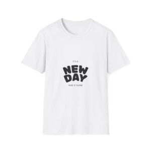 New Day T-Shirt — "It's a New Day" Positive Graphic Tee